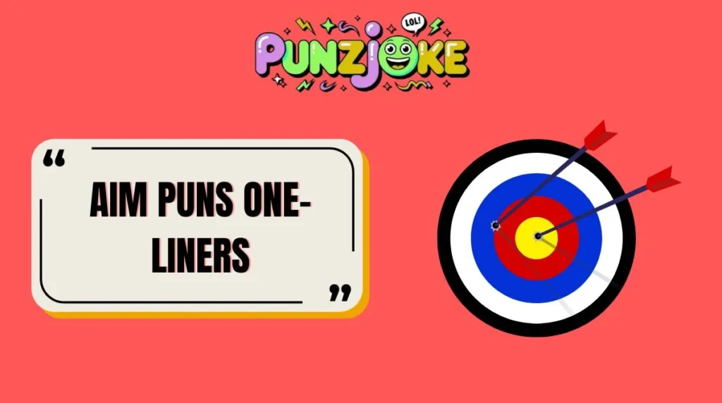 Aim Puns One-Liners