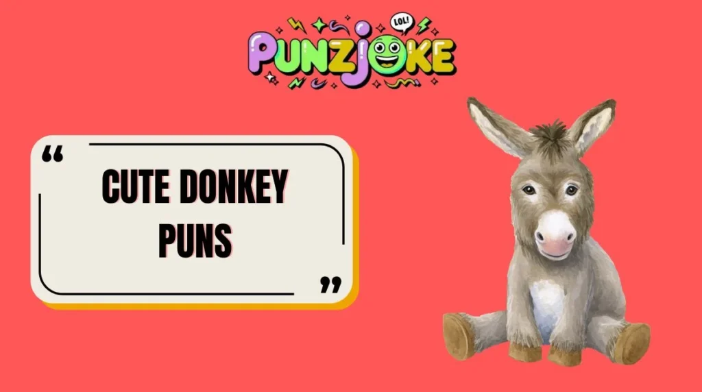 Cute Donkey Puns