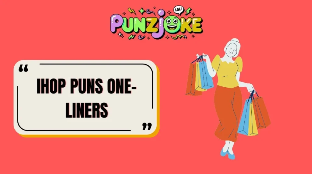 IHOP Puns One-Liners