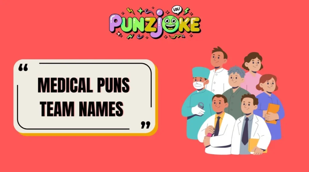 Medical Puns Team Names
