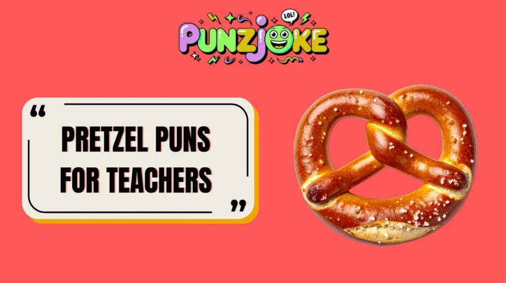 Pretzel Puns for Teachers