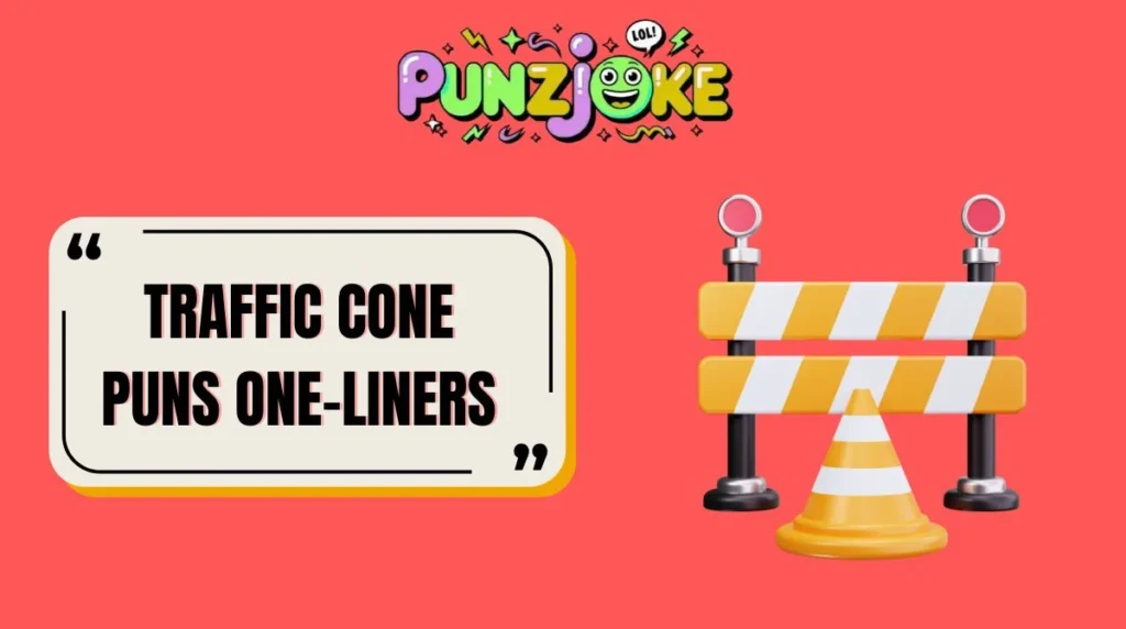 Traffic Cone Puns One-Liners