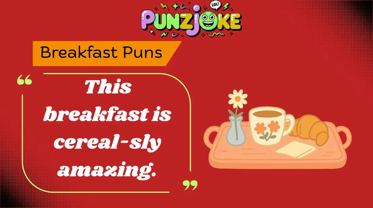 Breakfast Puns