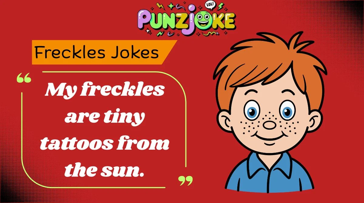 Freckles Jokes