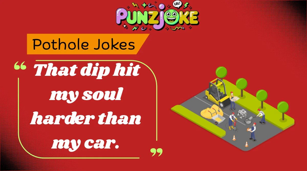 Pothole Jokes