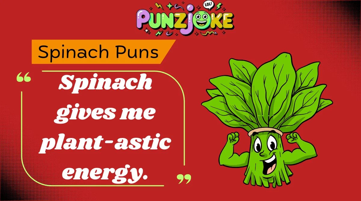 Spinach Puns