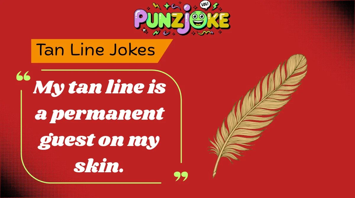 Tan Line Jokes