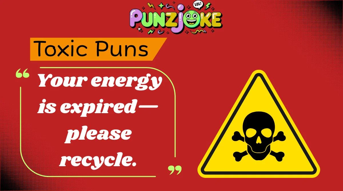 Toxic Puns