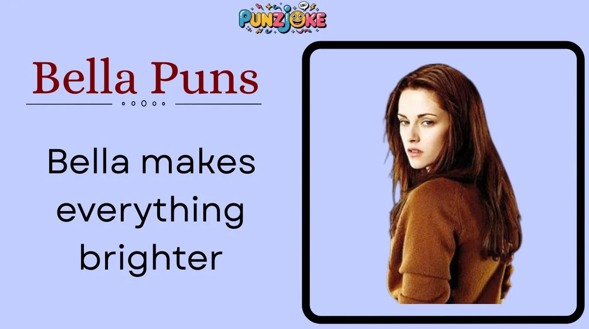 Bella Puns