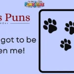Paws Puns