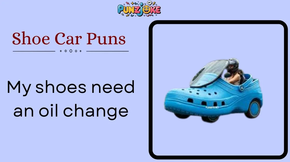 Shoe Car Puns
